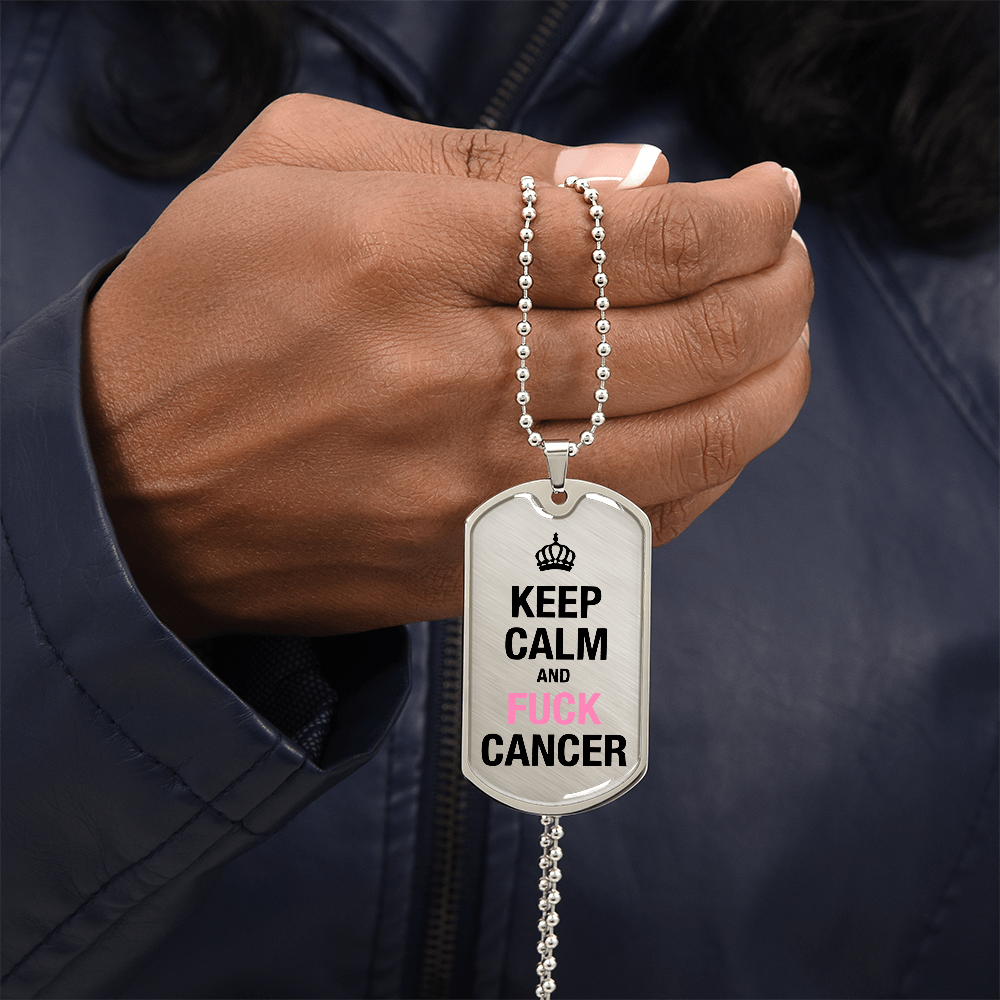 Keep Calm and Fuck Cancer