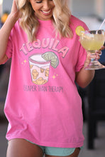 Load image into Gallery viewer, Tequila Cheaper Than Therapy Tee
