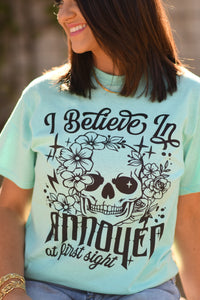 I Believe In Annoyed At First Sight Tee