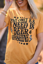 Load image into Gallery viewer, The Only B.S. I Need Is Beer and Sunshine Tee
