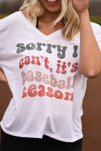 Load image into Gallery viewer, Sorry I Can’t It’s Baseball Season Slouchy Tee
