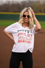 Load image into Gallery viewer, Sorry I Can’t It’s Baseball Season Slouchy Tee
