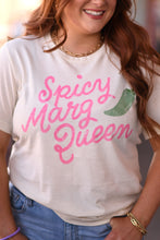 Load image into Gallery viewer, Spicy Margs Queen Tee
