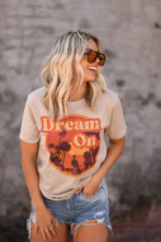 Load image into Gallery viewer, Dream On Tee
