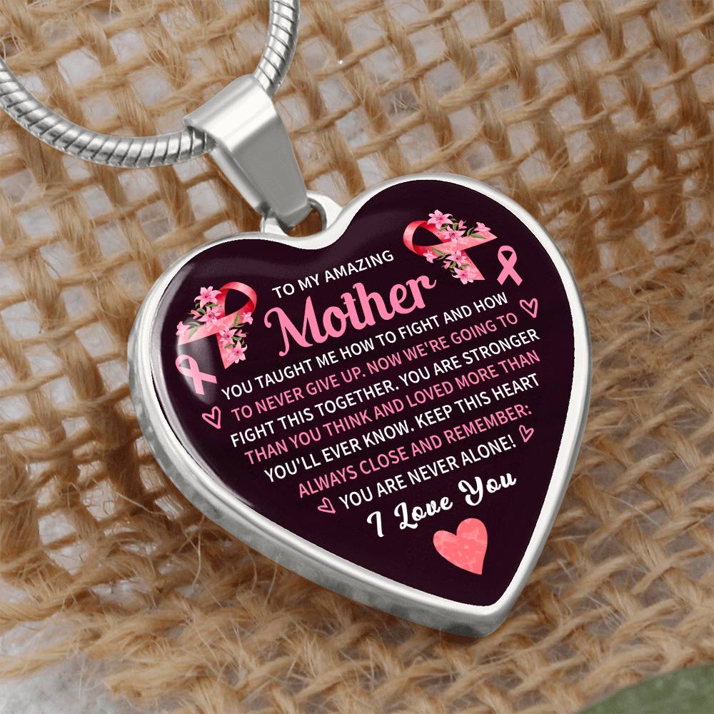 To My Amazing Mother You Are Never Alone I Love You Breast Cancer Awareness Support Heart Pendant