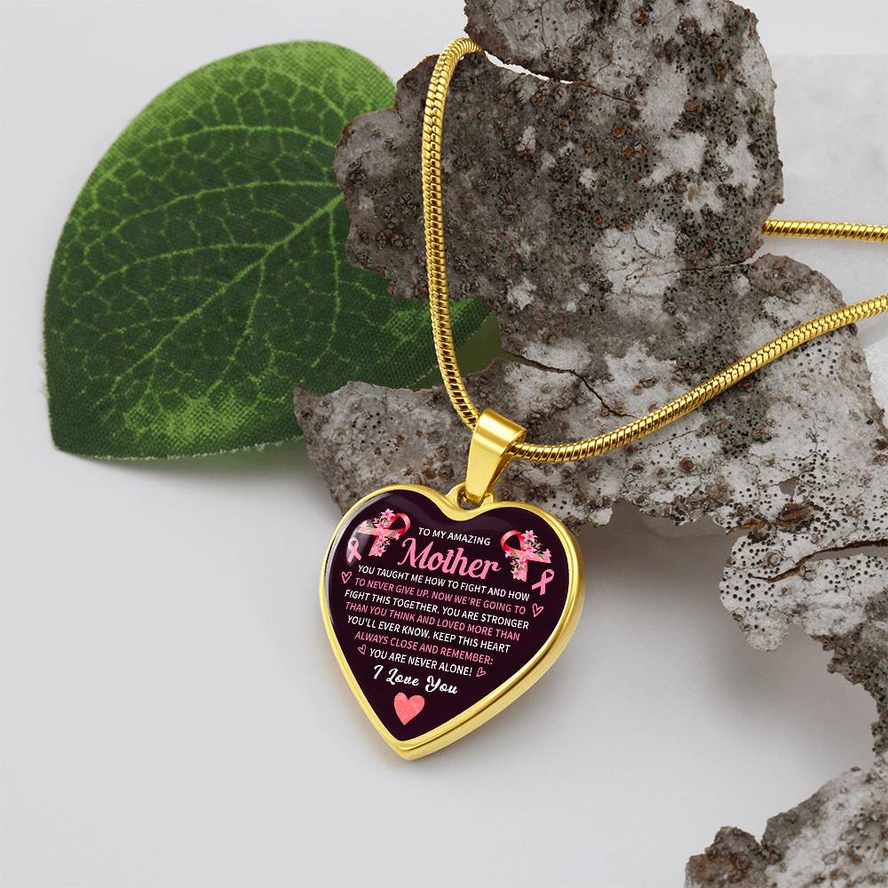 To My Amazing Mother You Are Never Alone I Love You Breast Cancer Awareness Support Heart Pendant