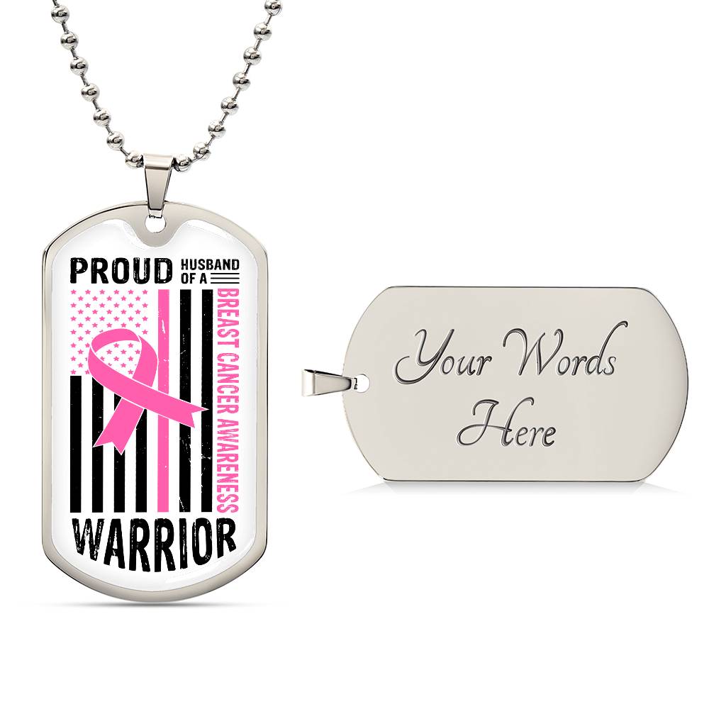 Proud Husband of A Warrior Breast Cancer Awareness Support Dog Tag