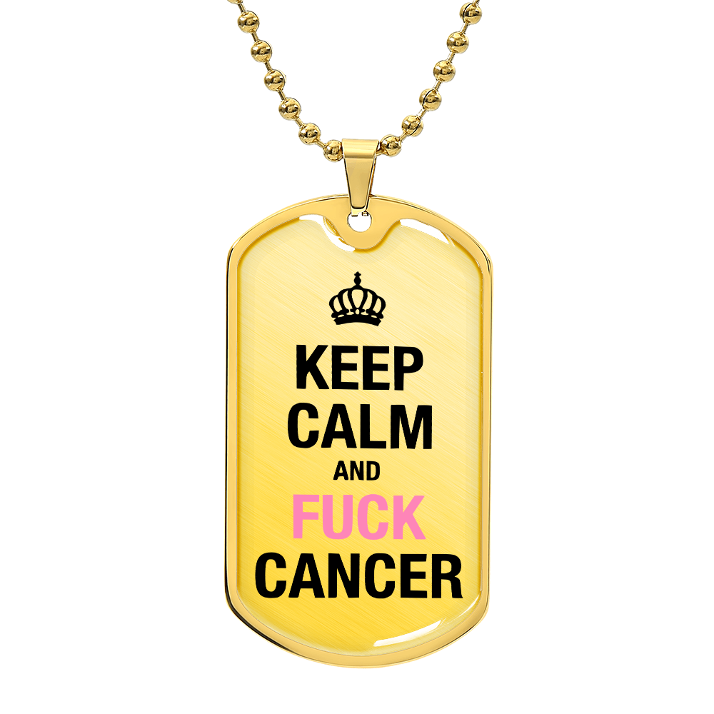 Keep Calm and Fuck Cancer