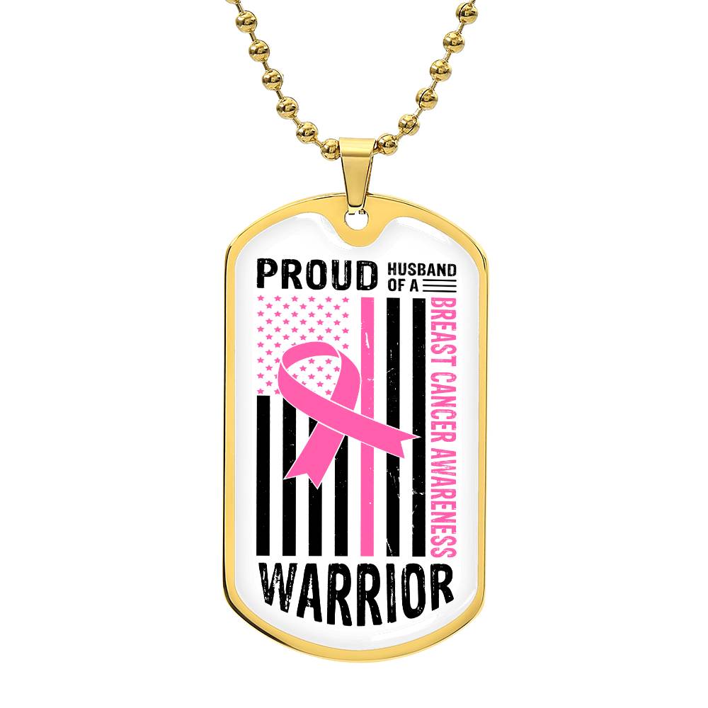 Proud Husband of A Warrior Breast Cancer Awareness Support Dog Tag