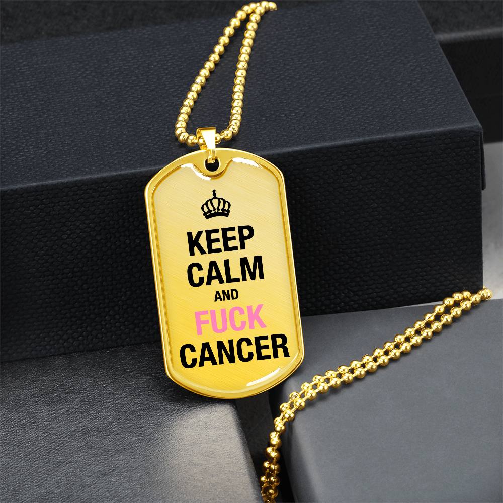 Keep Calm and Fuck Cancer