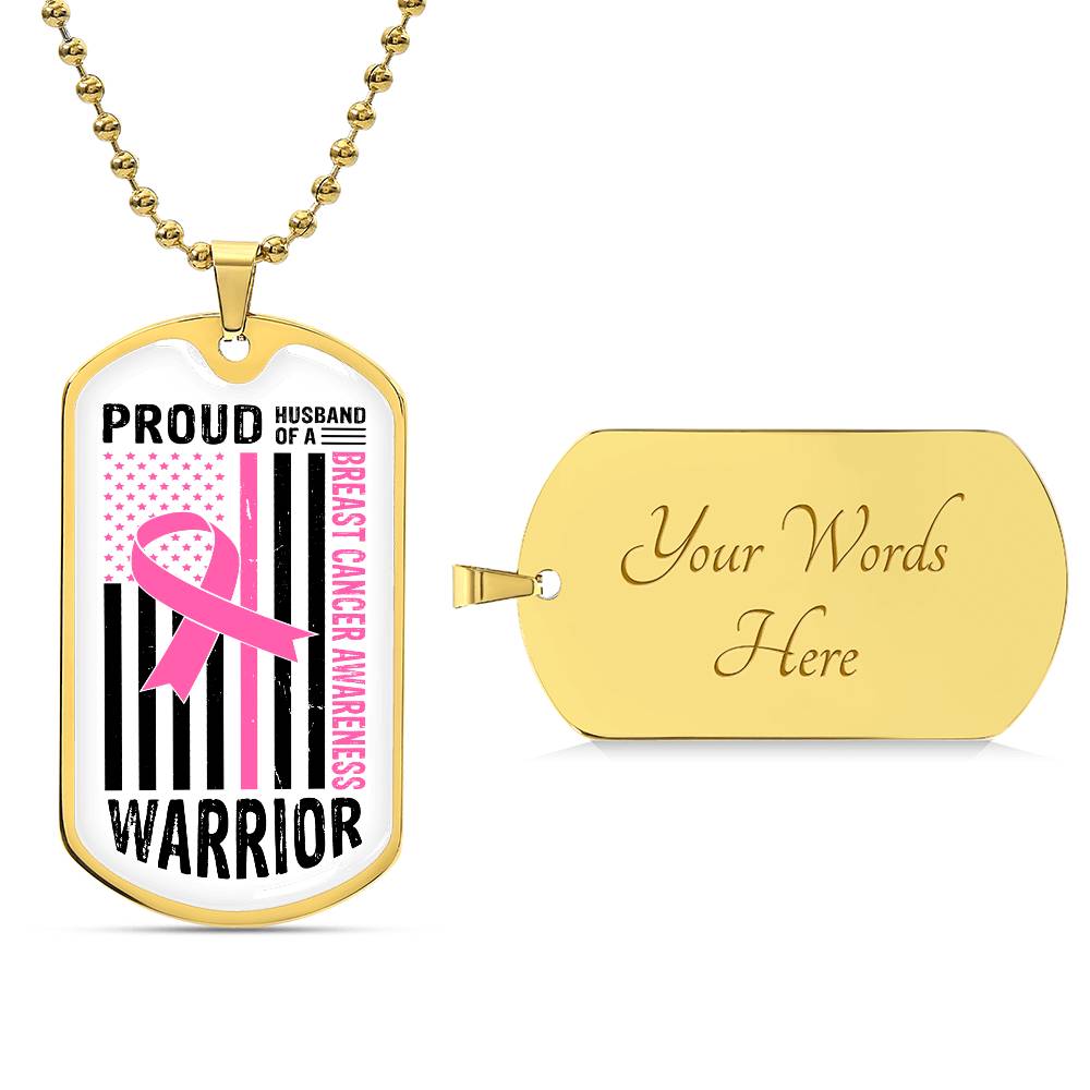 Proud Husband of A Warrior Breast Cancer Awareness Support Dog Tag