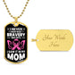 I Never Knew What Bravery Was Until I Saw It In My Mom Breast Cancer Awareness Support Dog Tag
