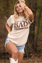 Load image into Gallery viewer, Busy Making Bad Decisions Tee
