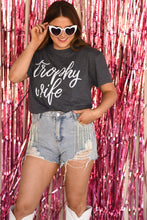 Load image into Gallery viewer, Trophy Wife Tee
