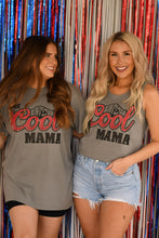 Load image into Gallery viewer, The Cool Mama Tank/Tee
