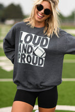 Load image into Gallery viewer, Loud And Proud Football Sweatshirts/Tees
